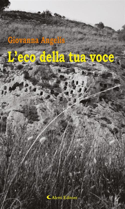 L' eco della tua voce - Giovanna Angelis - ebook