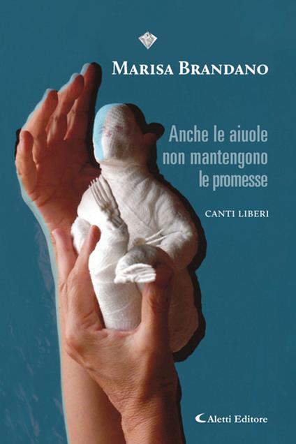 Anche le aiuole non mantengono le promesse. (Canti liberi) - Marisa Brandano - ebook