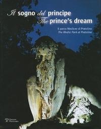 Il sogno del principe. Il parco Mediceo di Pratolino-The prince's dream. The Medici Park at Pratolino. Ediz. bilingue. Con DVD - copertina