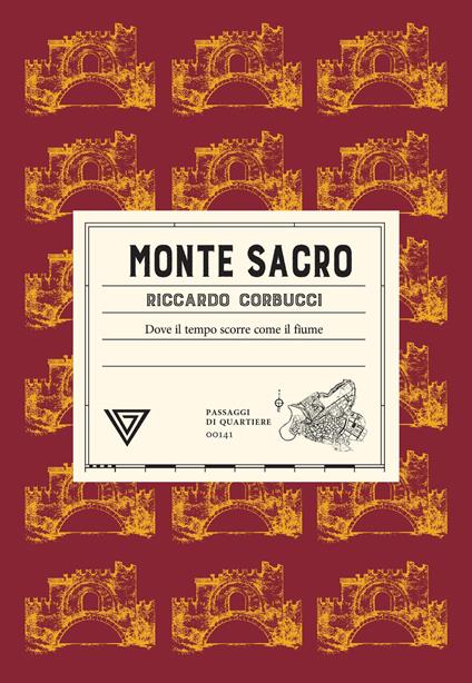 Monte Sacro. Dove il tempo scorre come il fiume - Riccardo Corbucci - copertina