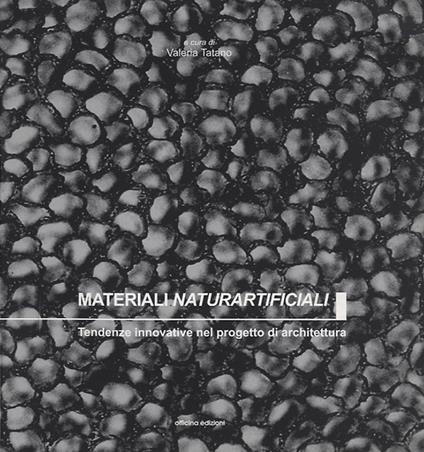 Materiali naturartificiali. Tendenze innovative nel progetto di architettura - copertina