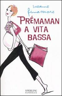 Prémaman a vita bassa - Suzanne Finnamore - copertina