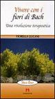 Vivere con i fiori di Bach - Fiorella Lucani - copertina