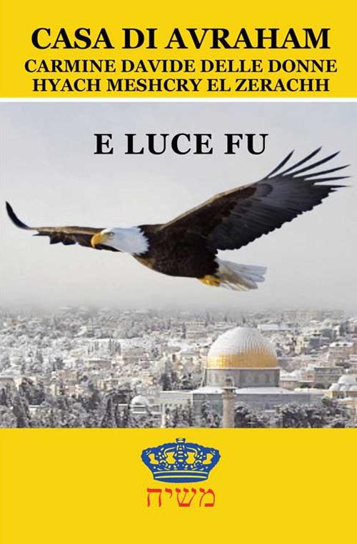 E luce fu - Carmine D. Delle Donne - copertina