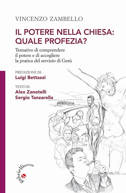 Il potere nella Chiesa: quale profezia? Tentativo di comprendere il potere e di accogliere la pratica del servizio di Gesù - Vincenzo Zambello - copertina