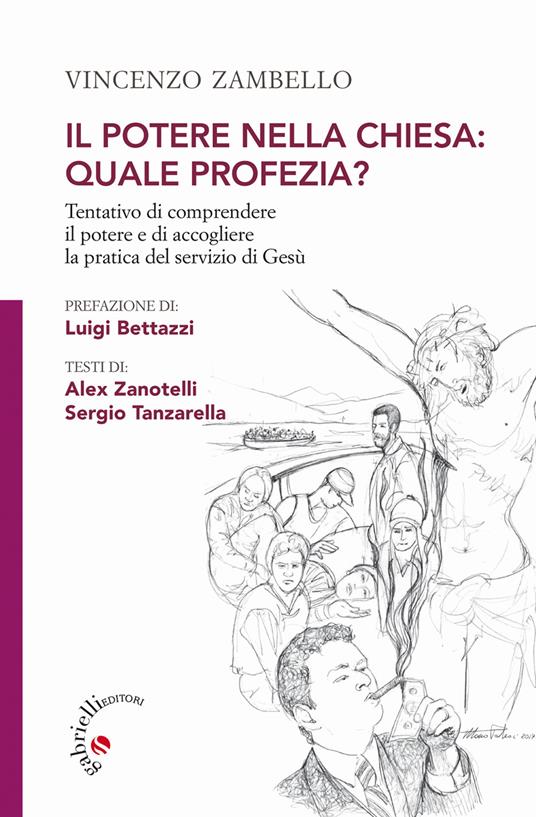 Il potere nella Chiesa: quale profezia? Tentativo di comprendere il potere e di accogliere la pratica del servizio di Gesù - Vincenzo Zambello - copertina