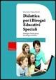 Didattica per i bisogni educativi speciali. Strategie e buone prassi di sostegno inclusivo. Con CD-ROM - Dario Ianes,Vanessa Macchia - copertina