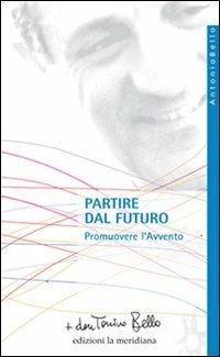 Partire dal futuro. Promuovere l'Avvento - Antonio Bello - copertina