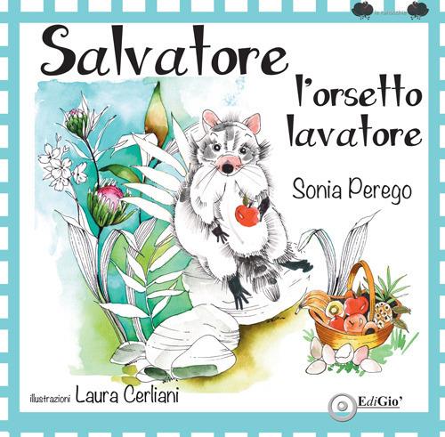 Salvatore l'orsetto lavatore. Ediz. a colori - Sonia Perego - copertina