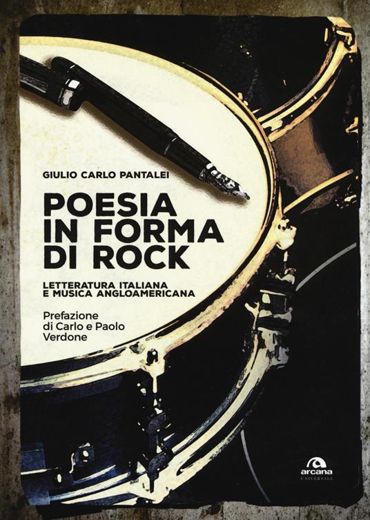 Poesia in forma di rock. Letteratura italiana e musica angloamericana - Giulio Carlo Pantalei - copertina