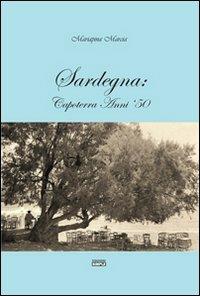 Sardegna. Capoterra anni '50. Ediz. illustrata - Mariapina Marcia - copertina