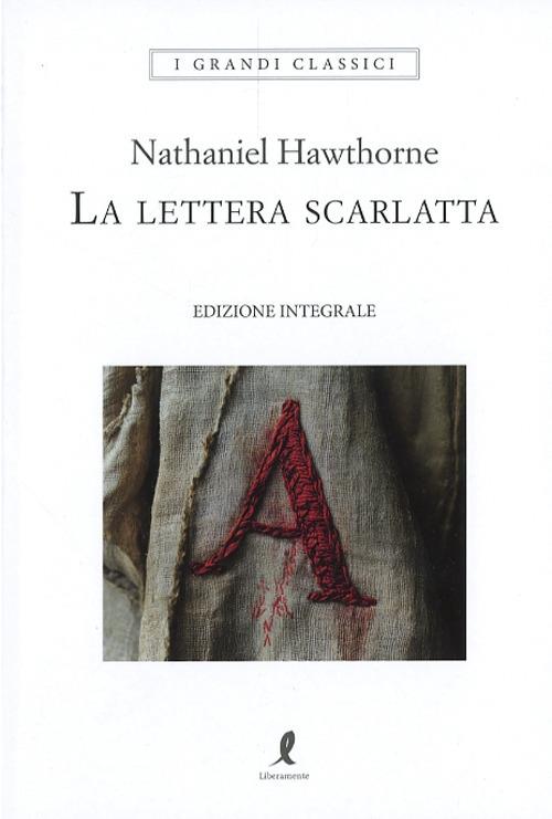 La lettera scarlatta. Ediz. integrale - Nathaniel Hawthorne - copertina