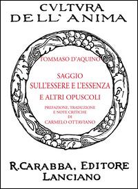 Saggio sull'essere e l'essenza e altri opuscoli - d'Aquino (san) Tommaso - copertina