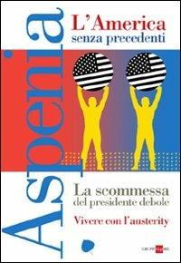 Aspenia. Vol. 55: L'america senza precedenti. - copertina