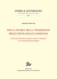 Per la storia della tradizione degli Epigrammata Bobiensia. Con una disamina delle carte campana e un testimone inedito - Orazio Portuese - copertina