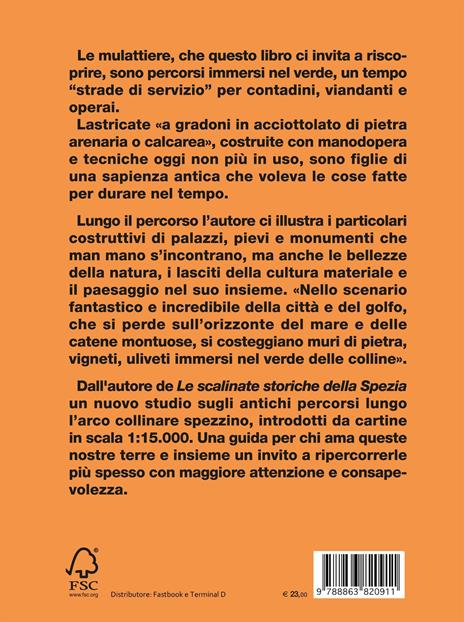 Per le antiche mulattiere della Spezia. Lungo i percorsi collinari tra borghi, pievi, santuari, ville storiche, grotte e fortificazioni. Ediz. a colori - Roberto Venturini - 3