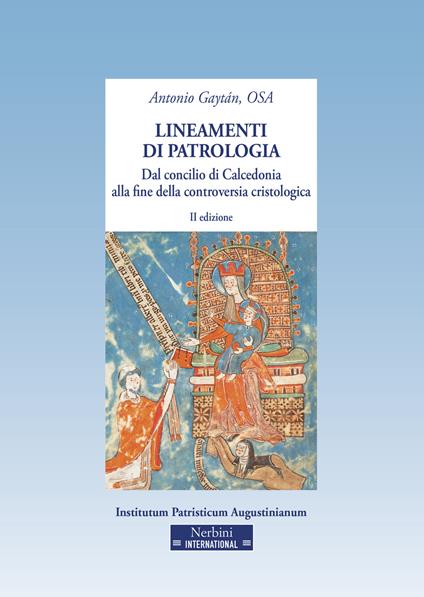 Lineamenti di patrologia. Dal concilio di Calcedonia alla fine della controversia cristologica - Antonio Gaytán - copertina