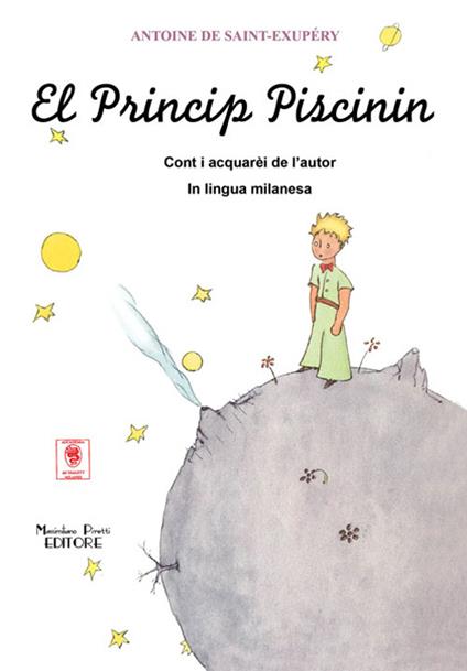 El Princip piscinin. Testo milanese - Antoine de Saint-Exupéry - copertina