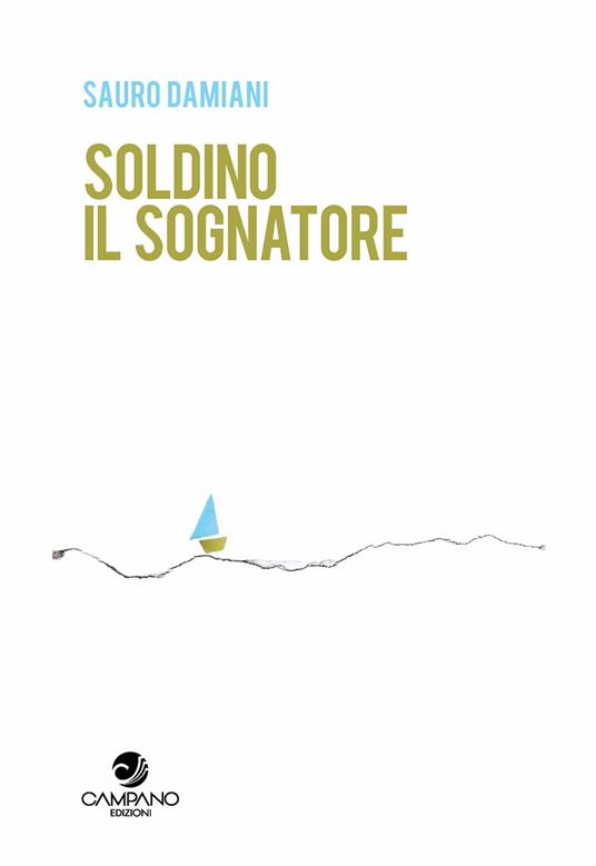 Soldino il sognatore - Sauro Damiani - copertina