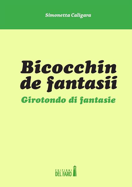 Bicocchin de fantasii. Girotondo di fantasie - Simonetta Caligara - copertina