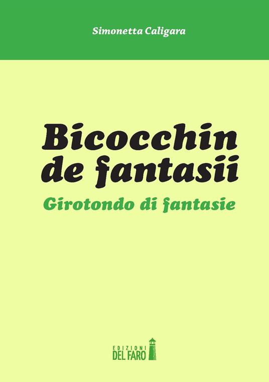 Bicocchin de fantasii. Girotondo di fantasie - Simonetta Caligara - copertina