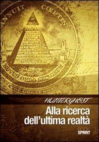 Hunterghost. Alla ricerca dell'ultima realtà - Daniele Savarino - copertina