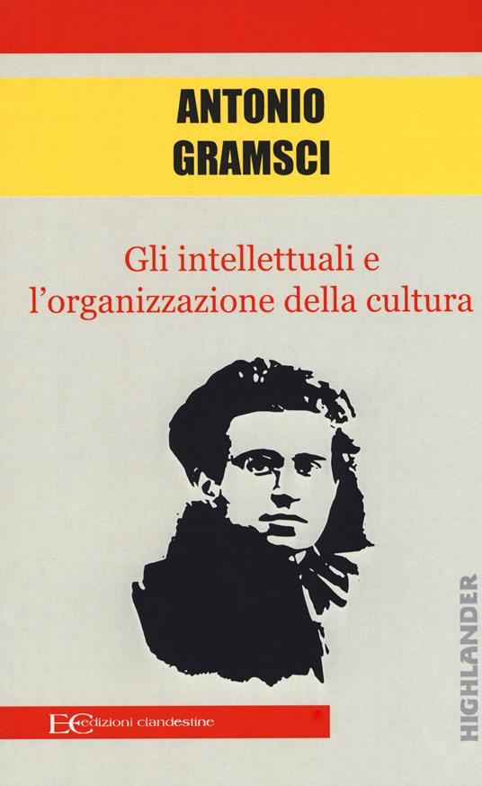 Gli intellettuali e l'organizzazione della cultura - Antonio Gramsci - copertina