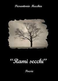 Rami secchi - Pierantonio Mecchia - copertina