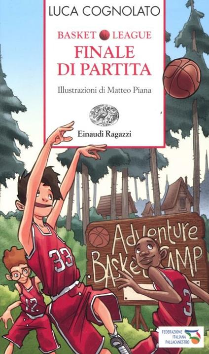 Finale di partita. Basket league. Ediz. a colori - Luca Cognolato - copertina