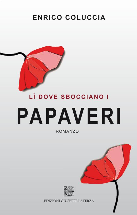 Lì dove sbocciano i papaveri - Enrico Coluccia - copertina