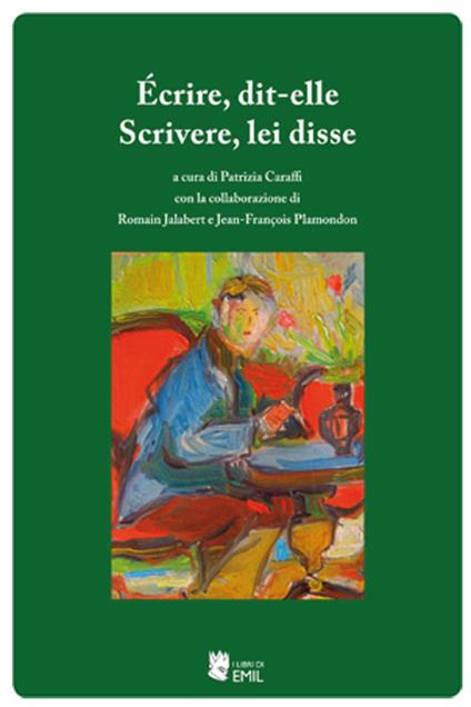 Écrire, dit-elle-Scrivere, lei disse. Ediz. bilingue - copertina