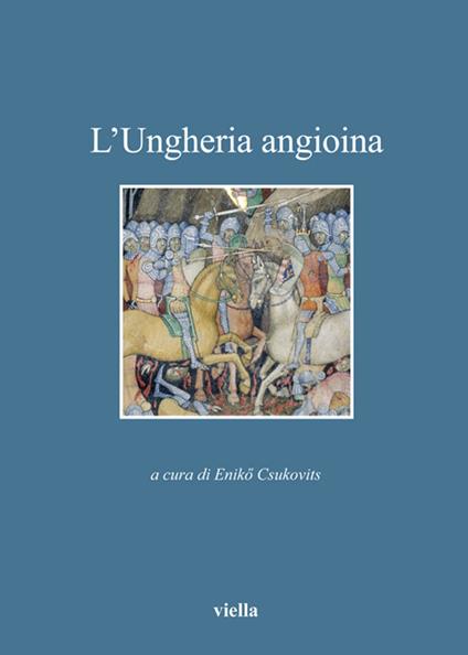 L' Ungheria angioina - Enik? Csukovits - ebook