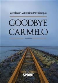 Goodbye Carmelo - Cynthia F. Castorina Passalaqua - ebook