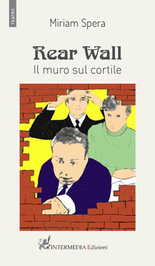 Rear wall. Il muro sul cortile - Miriam Spera - copertina