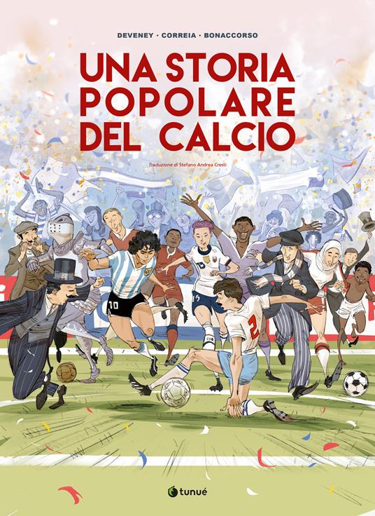 Una storia popolare del calcio - Mickael Correia,Jean-Christophe Deveney - copertina