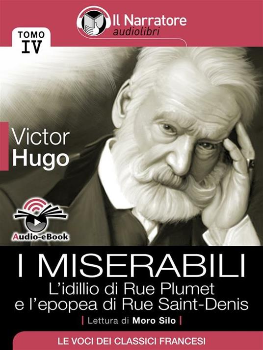 L' idillio di rue Plumet e l'epopea di rue Saint-Denis. I miserabili. Vol. 4 - Victor Hugo - ebook