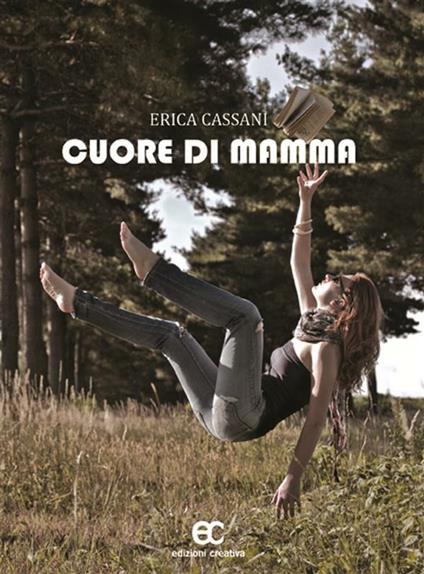 Cuore di mamma - Erica Cassani - ebook