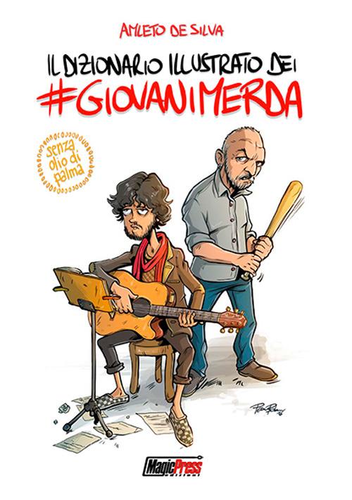 Il dizionario illustrato dei #giovanimerda - Amleto De Silva - copertina