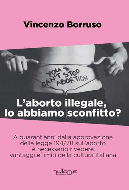 L'aborto illegale, lo abbiamo sconfitto? - Vincenzo Borruso - copertina