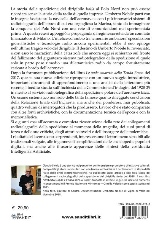 Storia della radio della spedizione del dirigibile Italia di Umberto Nobile al Polo Nord. Nuova ediz. - Claudio Sicolo - 2
