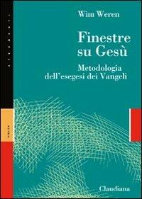 Finestre su Gesù. Metodologia dell'esegesi dei Vangeli - Wim Weren - copertina
