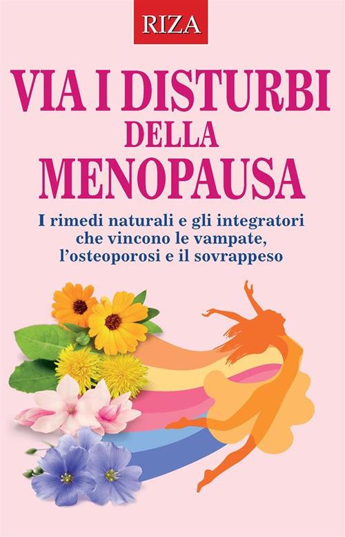 Via i disturbi della menopausa - Vittorio Caprioglio - ebook