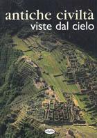 L'archeologia vista dal cielo. Ediz. illustrata - Antonio Marchiori - copertina