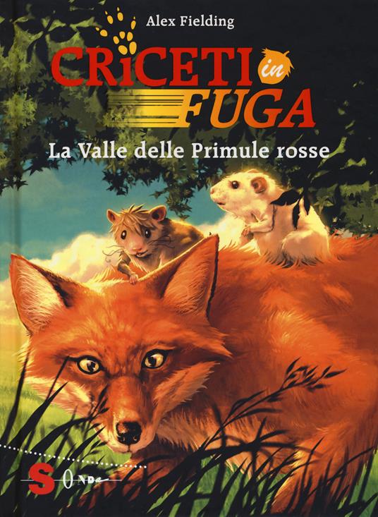 La valle delle primule rosse. Criceti in fuga. Ediz. illustrata. Vol. 1 - Alex Fielding - copertina