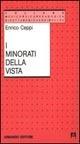 I minorati della vista. Storia e metodi delle scuole speciali - Enrico Ceppi - copertina