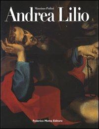 Andrea Lilio. Ediz. illustrata - Massimo Pulini - copertina