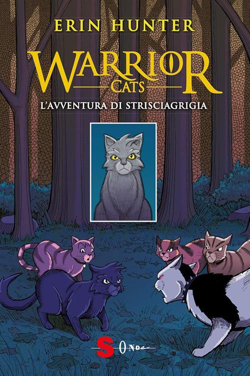 L' avventura di Strisciagrigia. Warrior Cats - Erin Hunter,Maria Teresa Sirna,James L. Barry - ebook