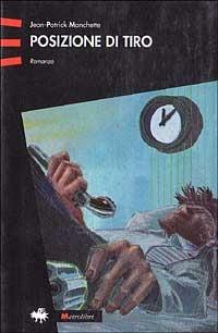 Posizione di tiro - Jean-Patrick Manchette - copertina