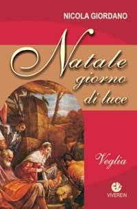 Natale giorno di luce. Veglia - Nicola Giordano - copertina