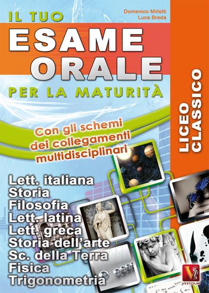 Il tuo esame orale. Per la maturità. Licei classici - Domenico Milletti,Luca Breda - copertina
